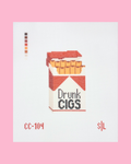 Drunk Cigs