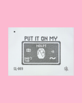 Put It On My Dad's Tab Credit Card